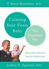 [중고] Calming Your Fussy Baby : The Brazelton Way (Paperback)