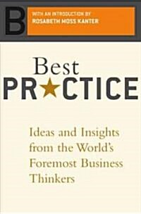[중고] Best Practice: Ideas and Insights from the World‘s Foremost Business Thinkers (Paperback)