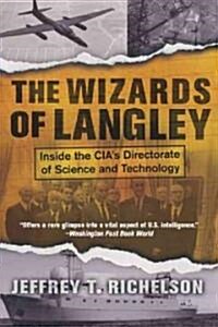 The Wizards of Langley: Inside the CIAs Directorate of Science and Technology (Paperback)
