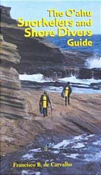 The Oahu Snorkelers and Shore Divers Guide (Paperback, UK)