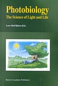 Photobiology: The Science of Light and Life (Hardcover)