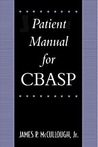 Patients Manual for Cbasp (Paperback)