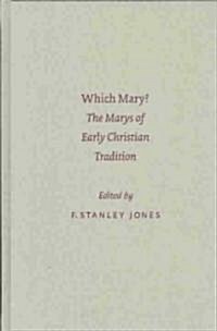 Sbl - Symposium, Which Mary?: The Marys of Early Christian Tradition (Hardcover)