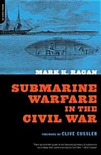 Submarine Warfare in the Civil War (Paperback)