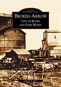 Broken Arrow: City of Roses and Pure Water (Paperback)