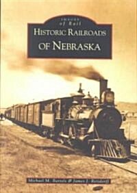 Historic Railroads of Nebraska (Paperback)