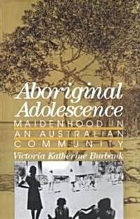 Aboriginal Adolescence (Paperback)