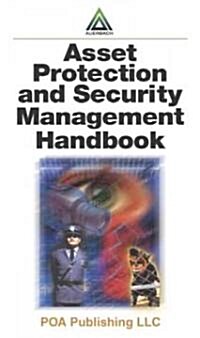 Asset Protection and Security Management Handbook (Hardcover)