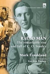 Radio Man : The Remarkable Rise and Fall of C.O.Stanley (Hardcover)