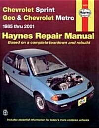 Haynes Chevrolet Sprint & Geo Metro Automotive Repair Manual (Paperback)