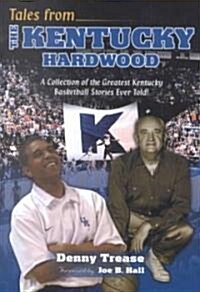 Tales from the Kentucky Hardwood (Hardcover)