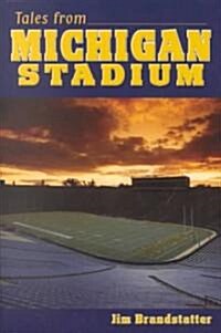 Tales from Michigan Stadium (Hardcover)