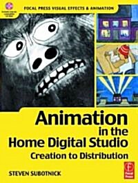 Animation in the Home Digital Studio (Paperback, CD-ROM)
