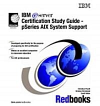 IBM E(Logo)Server Certification Study Guide - Pseries Aix System Support (Paperback)
