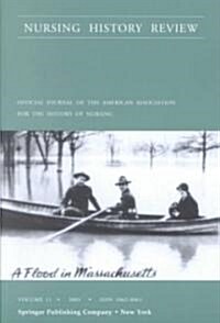 Nursing History Review Volume 11: Official Publication of the American Association for the History of Nursing (Paperback, 2003)