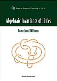 Algebraic Invariants of Links (Hardcover)