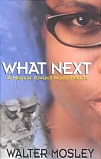 What Next: An African American Initiative Toward World Peace (Hardcover)