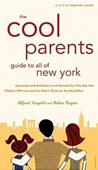 The Cool Parents Guide to All of New York (Paperback, 3rd)