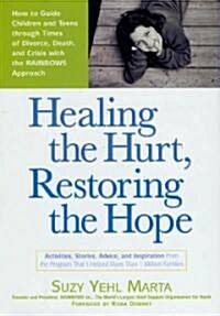 Healing the Hurt, Restoring the Hope (Hardcover)