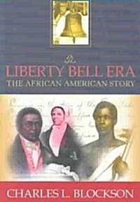 The Liberty Bell Era (Paperback)