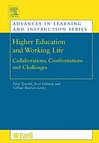 Higher Education and Working Life : Collaborations, Confrontations and Challenges (Hardcover)