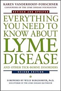Everything You Need to Know about Lyme Disease and Other Tick-Borne Disorders (Paperback, 2, Revised and Upd)