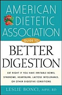 American Dietetic Association Guide to Better Digestion (Paperback)