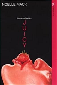 Juicy (Paperback)