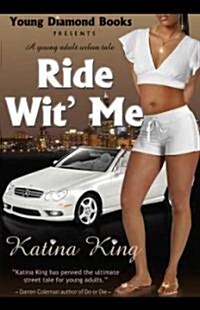 Ride Wit Me (Paperback, 1st)