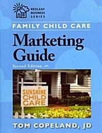Family Child Care Marketing Guide, Second Edition (Paperback, 2)