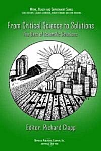 From Critical Science to Solutions: The Best of Scientific Solutions (Paperback)
