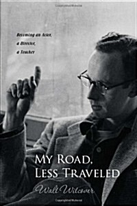 My Road, Less Traveled: Becoming an Actor, a Director, a Teacher (Paperback)