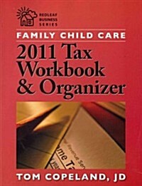 Family Child Care 2011 Tax Workbook and Organizer (Paperback)