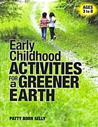 Early Childhood Activities for a Greener Earth (Paperback)
