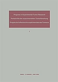 Progress in Experimental Tumor Research (Hardcover)