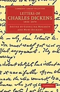 Letters of Charles Dickens : 1833-1870 (Paperback)