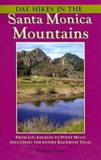 Day Hikes in the Santa Monica Mountains: From Los Angeles to Point Mugu, Including the Entire Backbone Trail (Paperback)