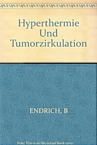 Hyperthermie Und Tumorzirkulation (Hardcover)
