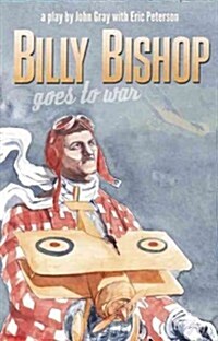 Billy Bishop Goes to War 2nd Edition (Paperback, 2)