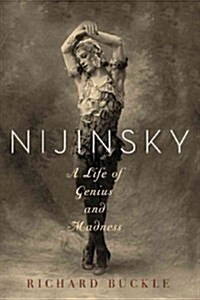 Nijinsky: A Life of Genius and Madness (Hardcover)