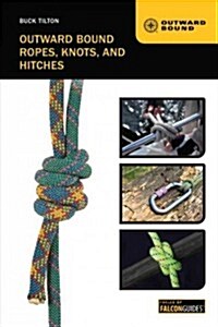 Outward Bound Ropes, Knots, and Hitches (Paperback)