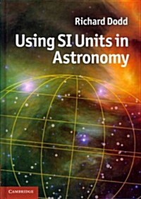 Using SI Units in Astronomy (Hardcover)