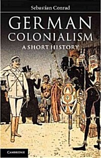 German Colonialism : A Short History (Hardcover)