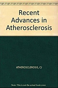 Recent Advances in Atherosclerosis (Hardcover)