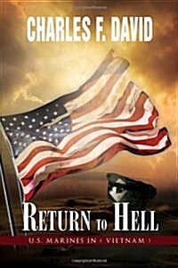 Return to Hell: U.S. Marines in ( Vietnam ) (Paperback)