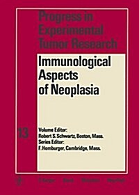 Immunological Aspects of Neoplasia (Hardcover)