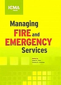 Managing Fire and Emergency Services (Hardcover)
