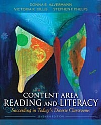 Content Area Reading and Literacy: Succeeding in Todays Diverse Classrooms (Hardcover, 7)