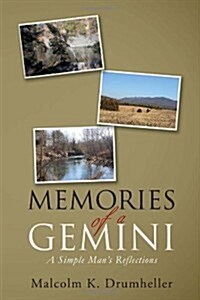 Memories of a Gemini: A Simple Mans Reflections (Hardcover)