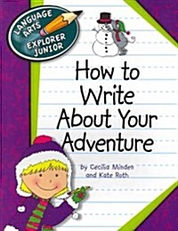 How to Write About Your Adventure (Paperback)